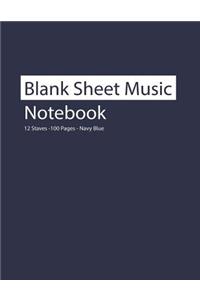 Blank Sheet Music Notebook 12 Staves 100 Pages Navy Blue