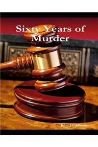 Sixty Years of Murder