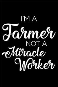 I'm a Farmer Not a Miracle Worker