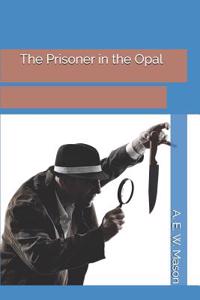 The Prisoner in the Opal