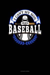 I Can't My Son Has Baseball