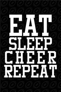 Eat Sleep Cheer Repeat