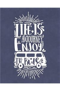 Life Is a Journey Enjoy the Ride