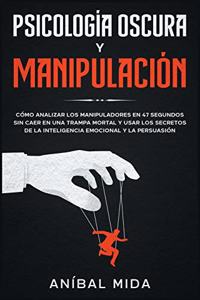 Psicología Oscura y Manipulación