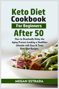 Keto Diet Cookbook for Beginners after 50