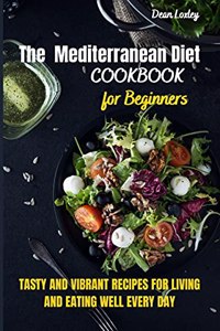The Mediterranean Diet Cookbook For Beginners