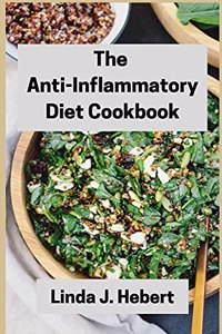 The Anti-Inflammatory Diet Cookbook