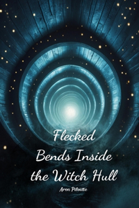 Flecked Bends Inside the Witch Hull