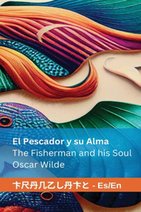 Pescador y su Alma / The Fisherman and his Soul