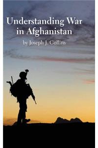 Understanding War in Afghanistan