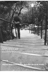 Natural Law: Historical, Systematic and Juridical Approaches
