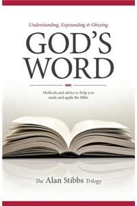 Understanding, Expounding and Obeying God's Word
