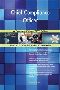 Chief Compliance Officer A Complete Guide - 2020 Edition