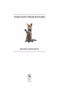 Foxes Don't Wear Watches