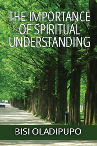 Importance of Spiritual Understanding