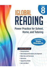 iGlobal Reading, Grade 8: Power Practice for School, Home, and Tutoring