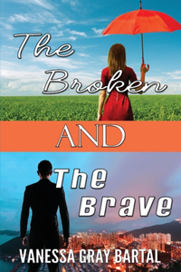 Broken and The Brave