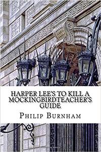 Harper Lees to Kill a Mockingbirdteachers Guide