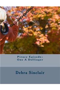 Piracy Episode-One A Dellinger