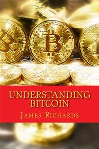 Understanding Bitcoin