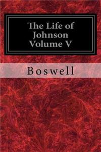Life of Johnson Volume V