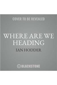 Where Are We Heading? Lib/E