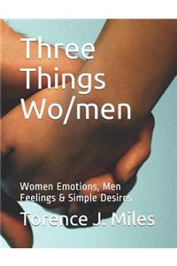 Three Things Wo/Men