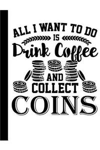 All I Want to do is Drink Coffee and Collect Coins