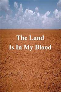 The Land Is In My Blood