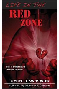 Life in the RED Zone