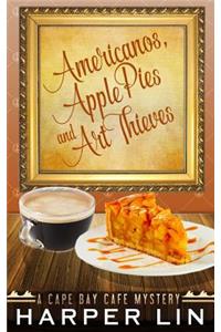 Americanos, Apple Pies, and Art Thieves