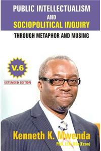 Public Intellectualism and Sociopolitical Inquiry through Metaphor and Musing