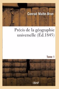 Précis de la géographie universelle. Tome 1