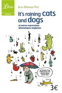It's Raining Cats and Dogs