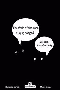 I'm afraid of the dark. - Chi so bong toi. (Bilingual book in English - Vietnamese)
