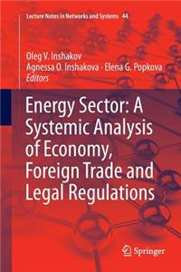 Energy Sector: A Systemic Analysis of Economy, Foreign Trade and Legal Regulations