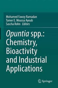 Opuntia Spp.: Chemistry, Bioactivity and Industrial Applications