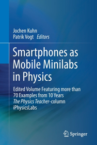Smartphones as Mobile Minilabs in Physics
