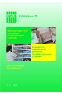 Newspapers Collection Management: Printed and Digital Challenges / La Gestion de Colecciones de Periodicos: Desafios en Impresos Y Digitales