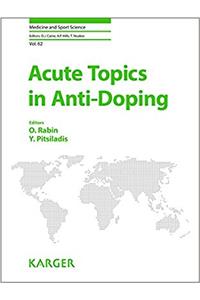 Acute Topics in Anti-doping (Medicine and Sport Science)