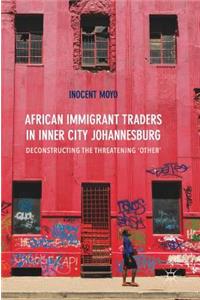 African Immigrant Traders in Inner City Johannesburg