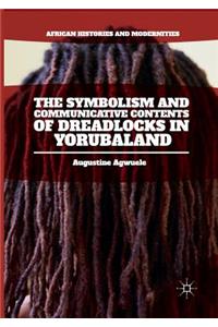 Symbolism and Communicative Contents of Dreadlocks in Yorubaland