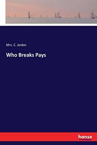 Who Breaks Pays