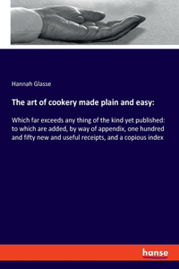 art of cookery made plain and easy