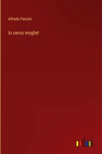 Io cerco moglie!