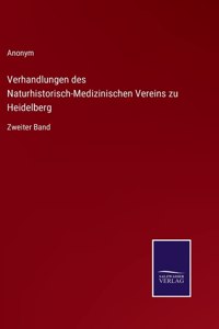 Verhandlungen des Naturhistorisch-Medizinischen Vereins zu Heidelberg