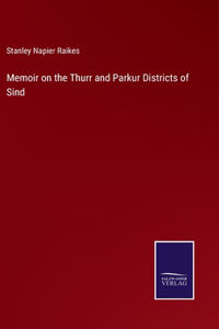 Memoir on the Thurr and Parkur Districts of Sind
