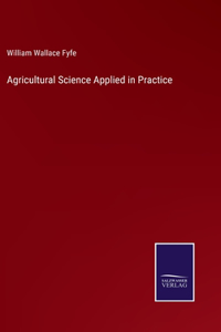 Agricultural Science Applied in Practice