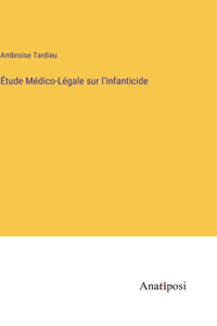Étude Médico-Légale sur l'Infanticide