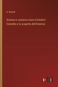 Scienza e costanza ossia Cristoforo Colombo e la scoperta dell'America